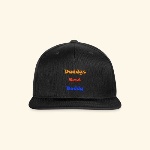 Dads buddy - Snapback Baseball Cap