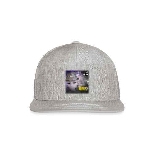 Tin Foil Hat Time (Space) - Snapback Baseball Cap