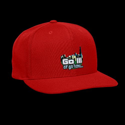 Go Ill or Go Home - Snapback Baseball Cap