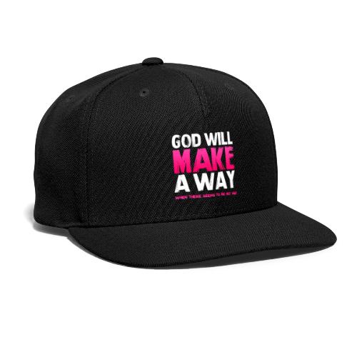 God will make a way praise and worship t-shirt - Snapback Baseball Cap