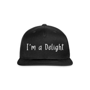 I'm a Delight funny - Snapback Baseball Cap - black - Front