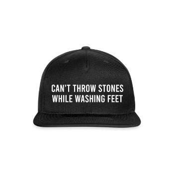 Can't Throw Stones While Washing Feet - Snapback Baseball Cap - black - Front