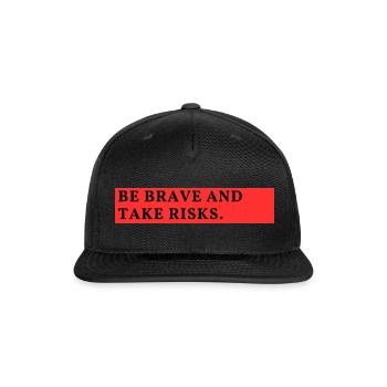 Be brave and take risks - Snapback Baseball Cap - black - Front