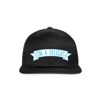 Funny I'm A Delight Sarcastic Delightful Humor Fun - Snapback Baseball Cap - black - Front
