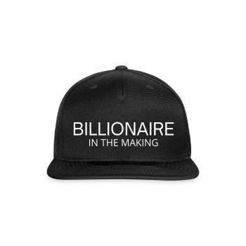 BILLIONAIRE In The Making - Snapback Baseball Cap - black - Front