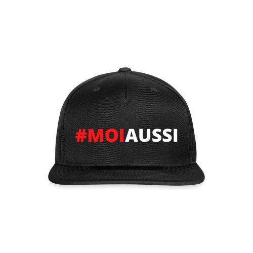 #MoiAussi - Snapback Baseball Cap