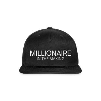 MILLIONAIRE In The Making - Snapback Baseball Cap - black - Front