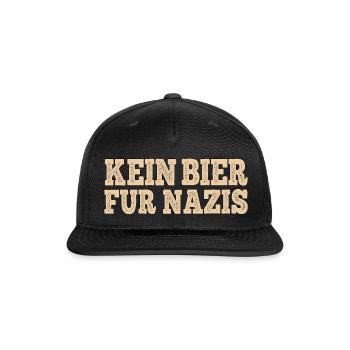Kein Bier Für Nazis - Snapback Baseball Cap - black - Front