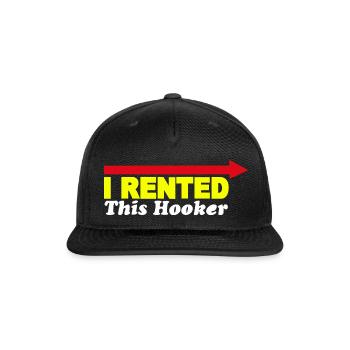 I RENTED THIS HOOKER T-Shirt eastbound - Snapback Baseball Cap - black - Front