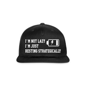 I'm Not Lazy I'm Just Resting Strategically Funny  - Snapback Baseball Cap - black - Front