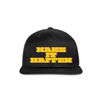 MAKE IT HAPPEN: Daily Inspiration Tee - Snapback Baseball Cap - black - Front