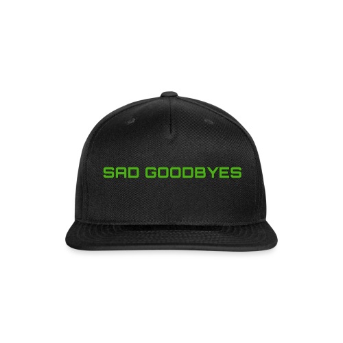 Sad Goodbyes (No More Lyric) - Snapback Baseball Cap