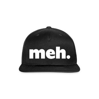 meh. - Snapback Baseball Cap - black - Front