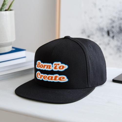 Born to Create — Creative Soul Script - Snapback Baseball Cap