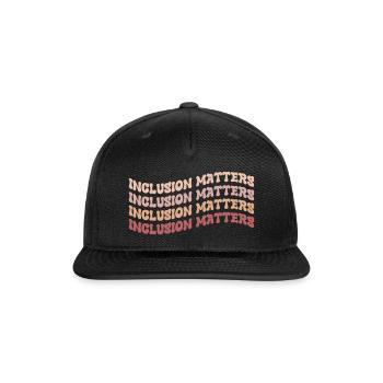INCLUSION MATTERS - Snapback Baseball Cap - black - Front