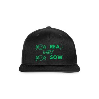 You Reap What You Sow Green - Snapback Baseball Cap - black - Front