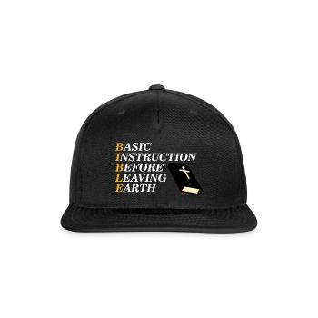 Basic Instruction Before Leaving Earth For Christi - Snapback Baseball Cap - black - Front