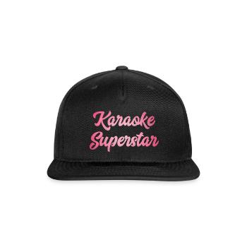 Karaoke Superstar  - Snapback Baseball Cap - black - Front