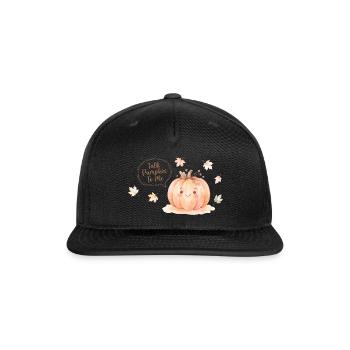 Talk Pumpkin To Me - Snapback Baseball Cap - black - Front
