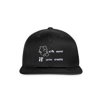 Cat Design Catch me if you can - Snapback Baseball Cap - black - Front