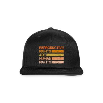 Reproductive Rights Are Human Rights - Snapback Baseball Cap - black - Front