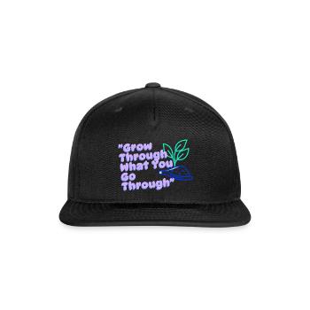 Grow Through What You Go Through | phozos | phrase - Snapback Baseball Cap - black - Front