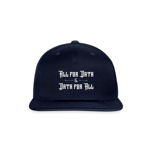 All for Data, Data for All (dark) - Snapback Baseball Cap