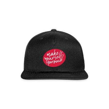 make yourself proud quote - Snapback Baseball Cap - black - Front