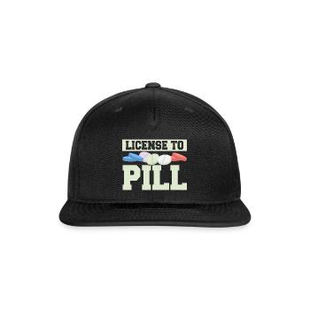 License To Pill Pharmacy Pharmacist - Snapback Baseball Cap - black - Front