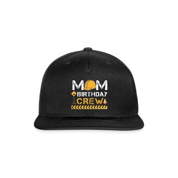 Construction Mom Birthday Crew - Snapback Baseball Cap - black - Front
