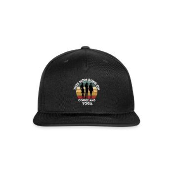 this mom runs on coffee and yoga - Snapback Baseball Cap - black - Front
