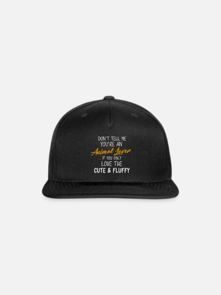 Don t Tell Me You re An Animal Lover - Snapback Baseball Cap - black