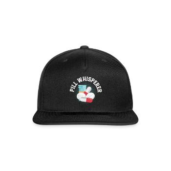 Pill Whisperer Pharmacist Pharmacy - Snapback Baseball Cap - black - Front