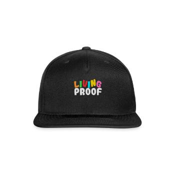 Proof Tee Saying "Living Proof" Tshirt Design - Snapback Baseball Cap - black - Front