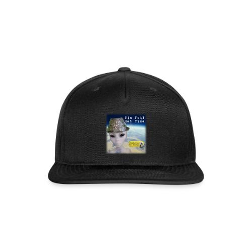 Tin Foil Hat Time (Earth) - Snapback Baseball Cap