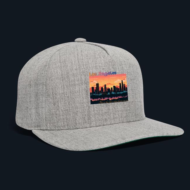 L.A. This is the place where dreams come true
