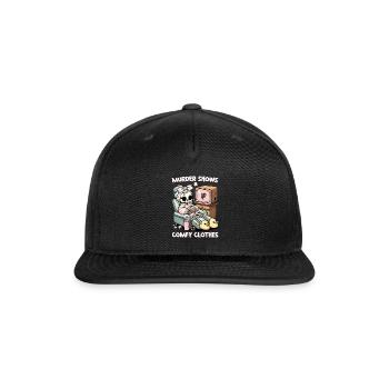 Murder shows comfy clothes t shirt - Snapback Baseball Cap - black - Front