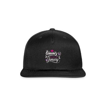 January Girl Birthday Queens Are Born In January - Snapback Baseball Cap - black - Front