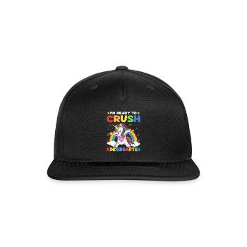 I'm Ready To Crush Kindergarten - Snapback Baseball Cap - black - Front