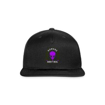 Alien Shirt, Humans Aren't Real Funny Alien Face - Snapback Baseball Cap - black - Front