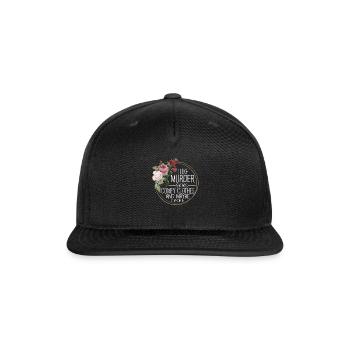 I Like Murder Shows Comfy Clothes And 3 People - Snapback Baseball Cap - black - Front