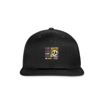 I Like Murder Shows Comfy Clothes And 3 People - Snapback Baseball Cap - black - Front