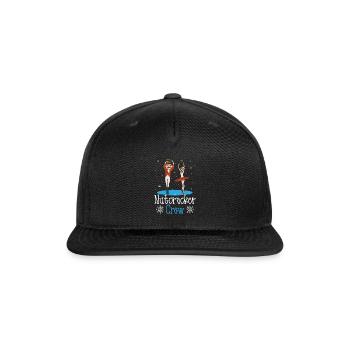 Nutcracker Crew Nutcracker Ballet Dancing - Snapback Baseball Cap - black - Front
