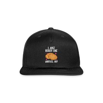 I Just Really Like Waffles, Ok - Snapback Baseball Cap - black - Front