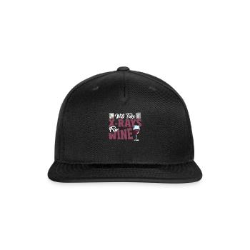 Will Take X-Rays For Wine X-ray Tech X-Ray - Snapback Baseball Cap - black - Front