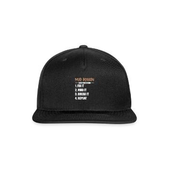 Mud Boggin Instruction Fix It Mud It Break It - Snapback Baseball Cap - black - Front