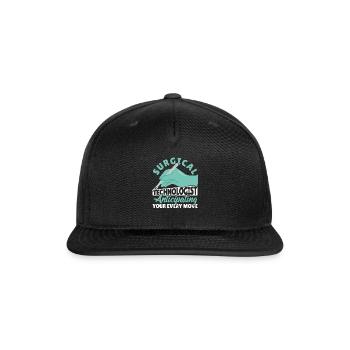 Surgical Technologist Anticipating Your Every Move - Snapback Baseball Cap - black - Front