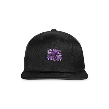 My Tummy Hurts But I'm Being Really - Snapback Baseball Cap - black - Front