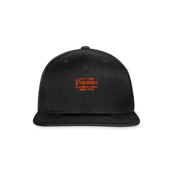 I Wish I Had Dopamine Instead Of These Giant Tits - Snapback Baseball Cap - black - Front