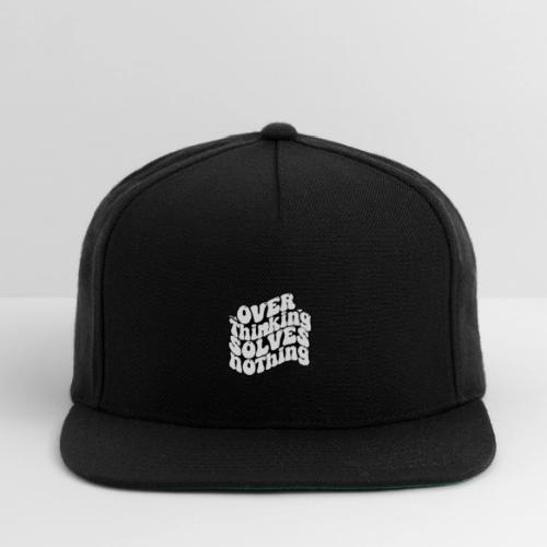 Overthinking Solves Nothing - Snapback Baseball Cap